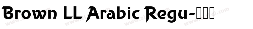 Brown LL Arabic Regu字体转换